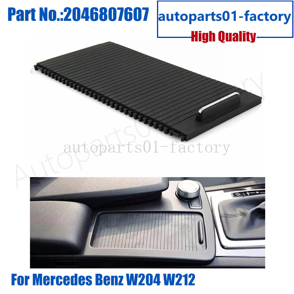 2046807607 Console Cup Holder Panel Roll Blind Cover Lid for Benz W204 W212
