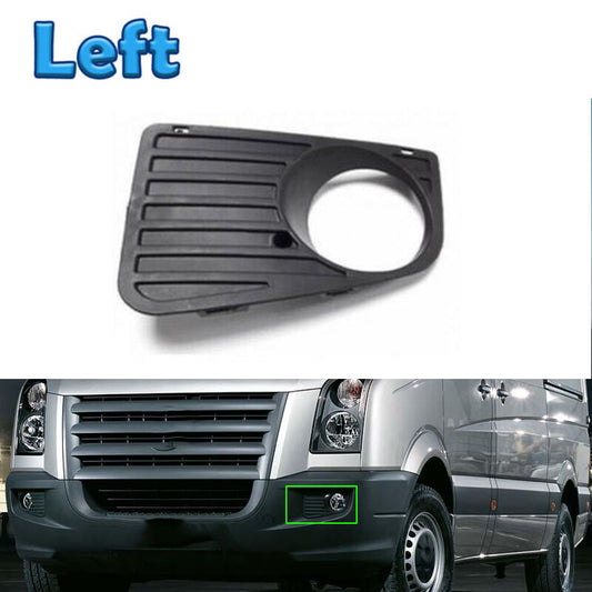 Front bumper fog lamp grille Driver side Left for for VW Crafter 2006-2017