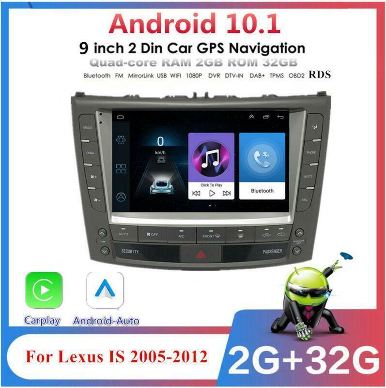 Android 10.1 9 Stereo GPS For 05-12 for Lexus IS 250 300 350 Built-in Carplay 2+32G