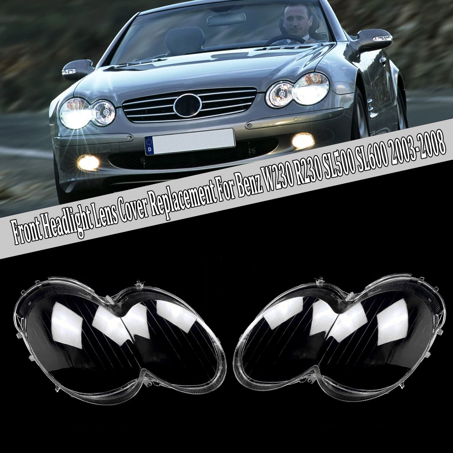 Headlight lens cover for Mercedes-Benz W230 R230 SL500 SL600 2003 - 2008