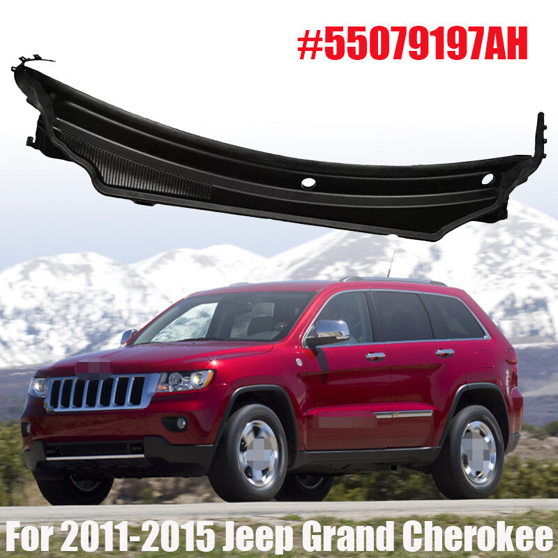 55079197AH For 2011-2015 for Jeep Grand Cherokee Cowl Panel Upper